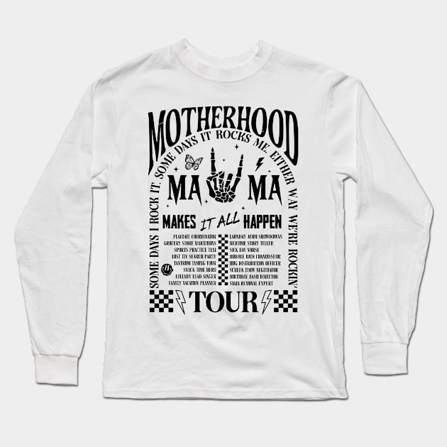 The Motherhood Tour, Some Days I Rock It Some Days It Rocks Me Either way were rockin Long Sleeve T-Shirt by SmilArt